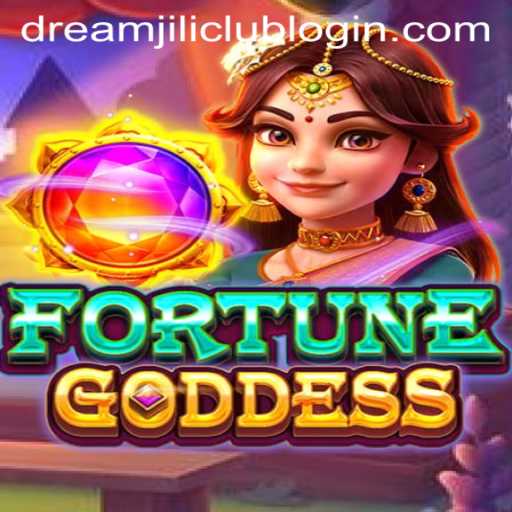 Discover the Exciting World of FORTUNEGODDESS: A Journey with Dreamjili Link Login